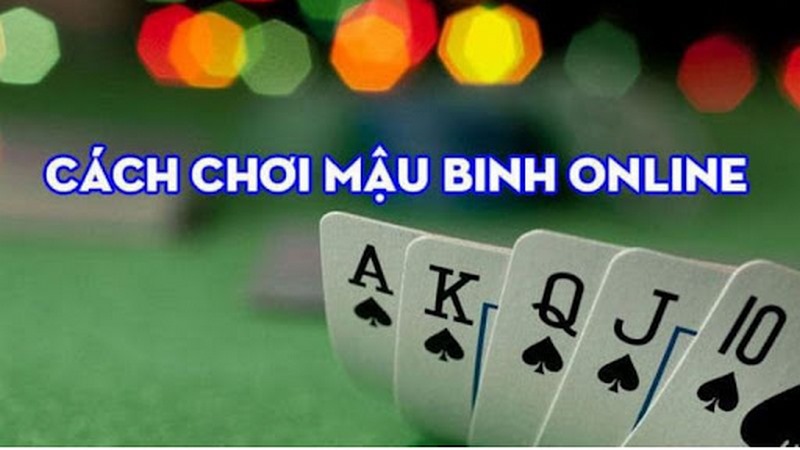 Hiểu cách tính thắng thua trong đánh bài Mậu binh